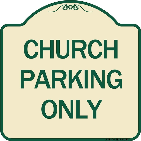 Church Parking Only Heavy-Gauge Aluminum Architectural Sign